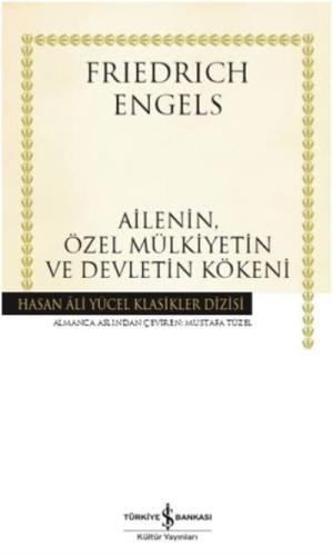 Ailenin, Özel Mülkiyetin Ve Devletin Kökeni Ciltli - Hasan Âli Yücel Klasikleri