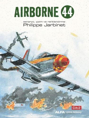Airborne 44 Cilt 2 - Senaryo, Çizim ve Renklendirme Philippe Jarbinet