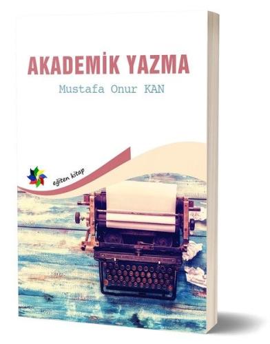 Akademik Yazma Mustafa Onur Kan