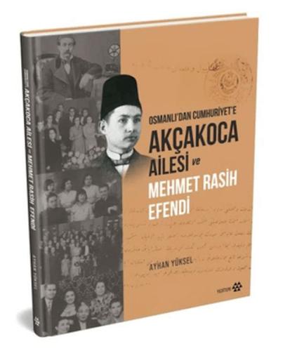 Akçakoca Ailesi ve Mehmet Rasih Efendi Ayhan Yüksel