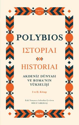 Akdeniz Dünyası ve Roma’nın Yükselişi - Historiai  I ve II. Kitap