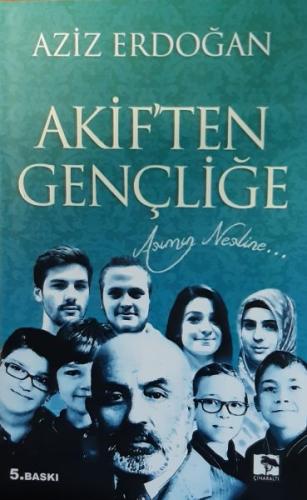 Akif'ten Gençliğe Aziz Erdoğan