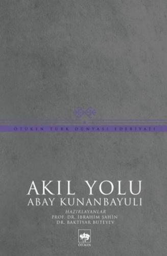 Akıl Yolu Abay Kunanbayulı