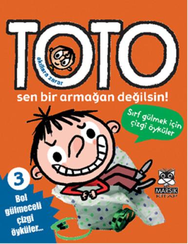 Akıllara Zarar Toto -3 / Sen Bir Armağan Değilsin! Kolektif