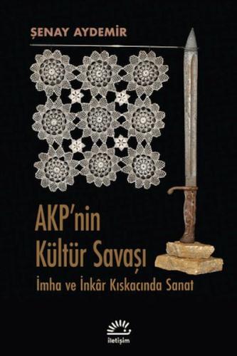 AKP'nin Kültür Savaşı Şenay Aydemir