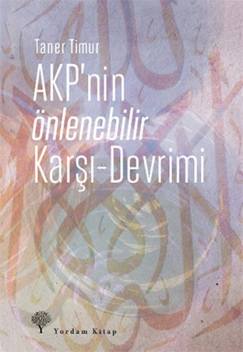 AKP'nin Önlenebilir Karşı - Devrimi Taner Timur