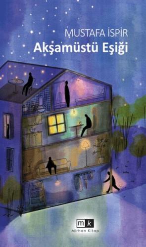 Akşamüstü Eşiği Mustafa İspir