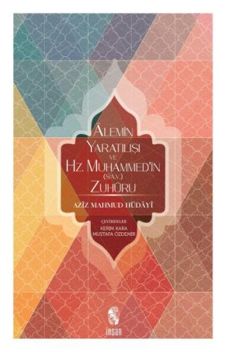 Alemin Yaratılışı ve Hz. Muhammed'in (s.a.v.) Zuhuru Aziz Mahmud Hüday
