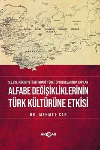 Alfabe Değişikliklerinin Türk Kültürüne Etkisi %15 indirimli Mehmet Ca