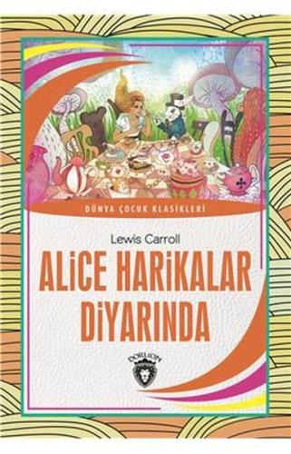 Alice Harikalar Diyarında Dünya Çocuk Klasikleri (7-12 Yaş)