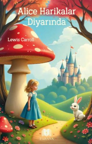 Alice Harikalar Diyarında Lewis Carroll