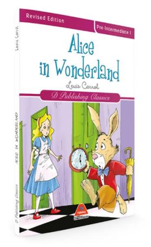Alice in Wonderland (Classics İn English Series - 3) Lewis Carroll