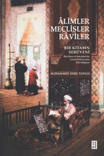 Âlimler, Meclisler, Râviler %17 indirimli Muhammed Enes Topgül