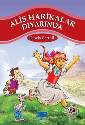 Alis Harikalar Diyarında 100 Temel Eser 1.Kademe Lewis Carroll