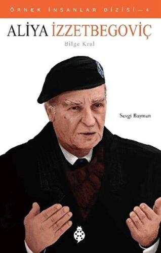 Örnek İnsanlar Dizisi-4 Aliya İzzetbegoviç