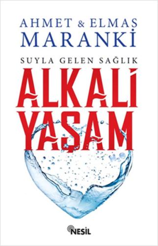 Alkali Yaşam - Suyla Gelen Sağlık Ahmet Maranki