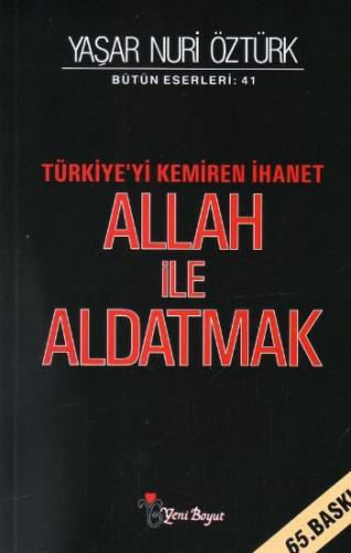 Allah ile Aldatmak - Türkiye'yi Kemiren İhanet