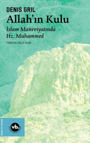 Allah’ın Kulu- İslam Maneviyatında Hz. Muhammed