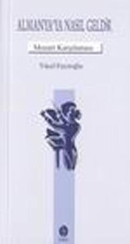 Almanya’ya Nasıl Geldik Mozart Karşılaması