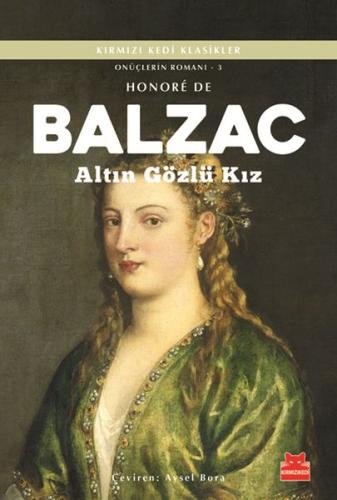 Altın Gözlü Kız / Onüçlerin Romanı 3 Honore de Balzac