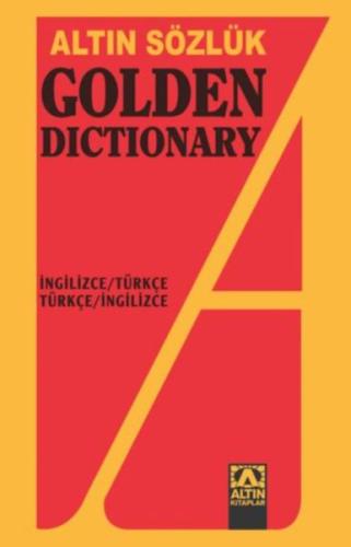 Altın Sözlük Golden Dictionary İngilizce-Türkçe/Türkçe İngilizce Dönüşümlü