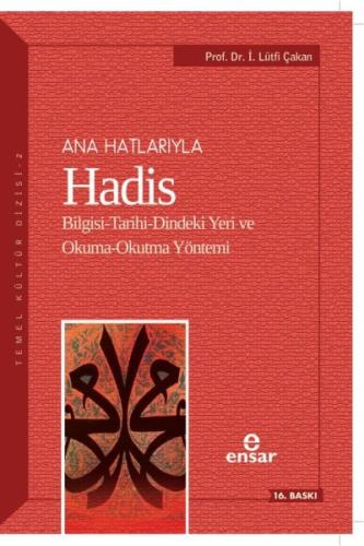 Ana Hatlarıyla Hadis %18 indirimli İsmail Lütfi Çakan