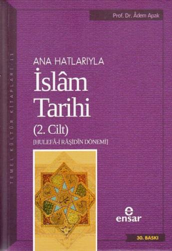 Ana Hatlarıyla İslam Tarihi 2 Adem Apak