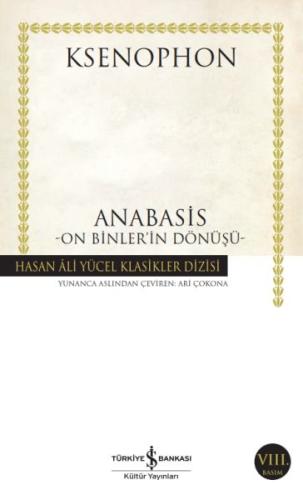 Anabasis - On Binler'in Dönüşü - Hasan Ali Yücel Klasikleri Ksenophon