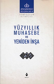Anadolu Buluşmaları 10 - Yüzyıllık Muhasebe ve Yeniden İnşa Kolektif