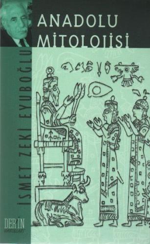 Anadolu Mitolojisi İsmet Zeki Eyüboğlu