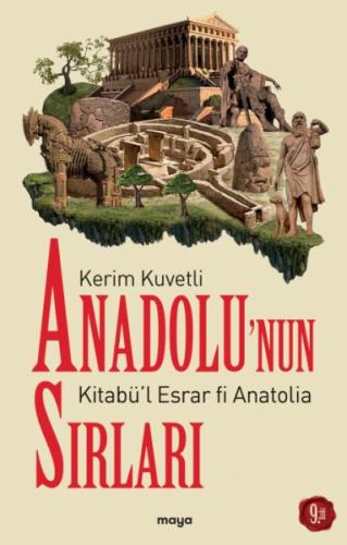 Anadolu’nun Sırları - Kitabü’l Esrar Fi Anatolia Kerim Kuvetli
