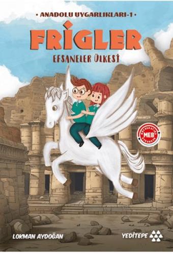 Anadolu Uygarlıkları -1 / Frigler