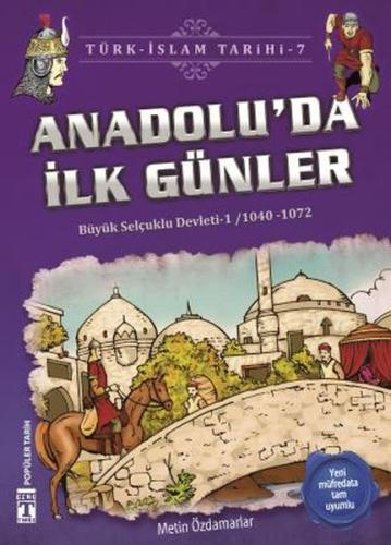 Anadoluda İlk Günler - Türk İslam Tarihi 7 %15 indirimli Metin Özdamar