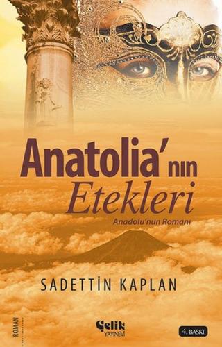 Anatolianın Etekleri - Anadolu Romanı Sadettin Kaplan