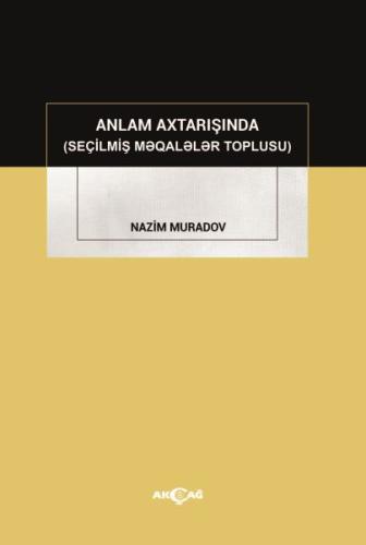 Anlam Axtarışında (Seçilmiş Makaleler Toplusu) Nazim Muradov
