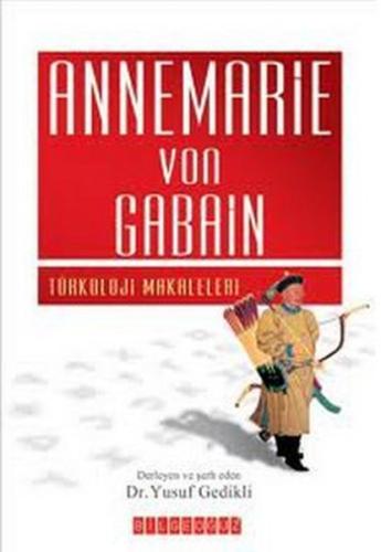 Annemarie Von Gabain  Türkoloji Makaleleri