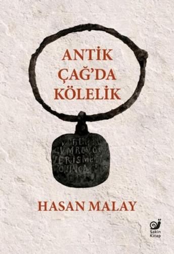 Antik Çağ’da Kölelik Hasan Malay