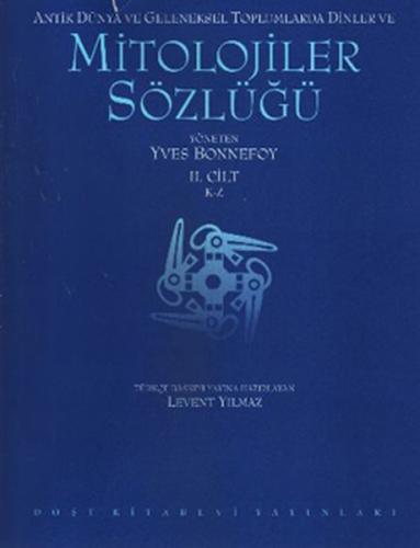 Antik Dünya ve Geleneksel Toplumlarda Dinler ve Mitolojiler Sözlüğü (2 Cilt Takım)