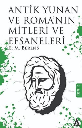 Antik Yunan Ve Roma'Nın Mitleri Ve Efsaneleri E. M. Berens