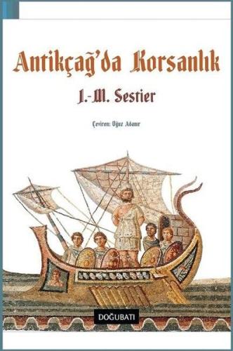 Antikçağ'da Korsanlık J. M. Sestier