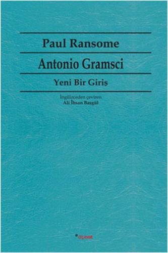 Antonio Gramsci Yeni Bir Giriş