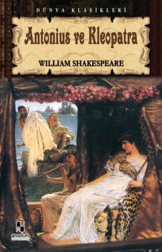 Antonius ve Kleopatra / Tiyatro Serisi William Shakespeare
