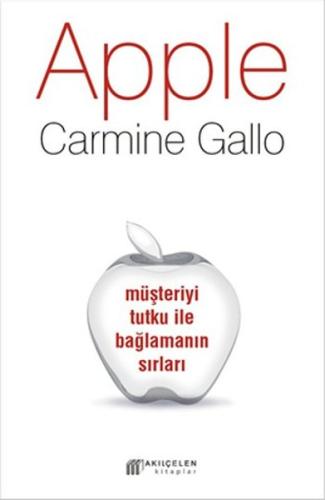 Apple - Müşteriyi Tutku ile Bağlamanın Sırları
