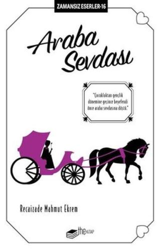Araba Sevdası - Zamansız Eserler 16 %20 indirimli Recâizâde Mahmut Ekr