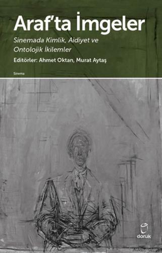 Araf’ta İmgeler - Sinemada Kimlik, Aidiyet ve  Ontolojik İkilemler