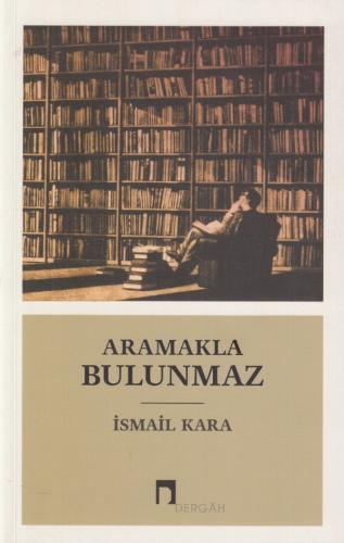 Aramakla Bulunmaz %10 indirimli İsmail Kara