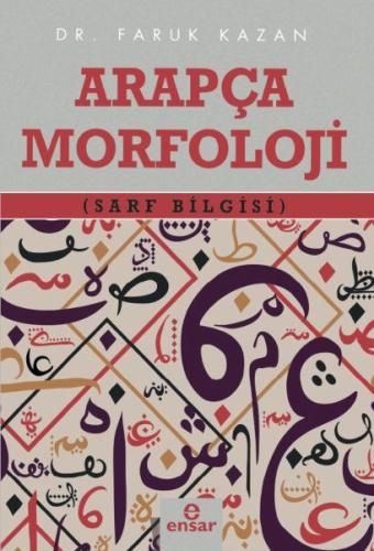 Arapça Morfoloji (Sarf Bilgisi) Dr. Faruk Kazan