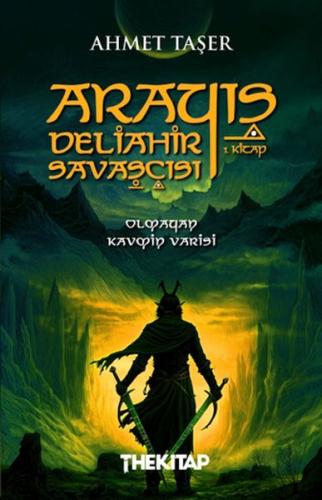 Arayış - Deliâhir Savaşçısı (1. Kitap) Ahmet Taşer