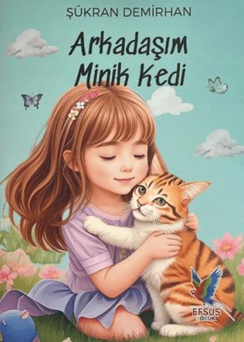 Arkadaşım Minik Kedi Şükran Demirhan