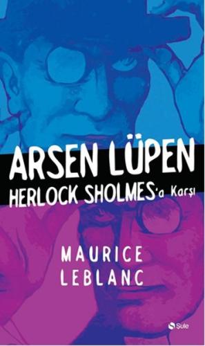 Arsen Lüpen - Herlock Sholmesa Karşı Maurice Leblanc